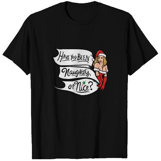 Have you been naughty or nice T-shirt