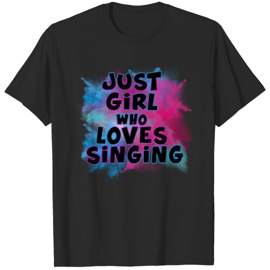 Discover Singing Lover Shirt Just A Girl Who Loves Singing T-shirt