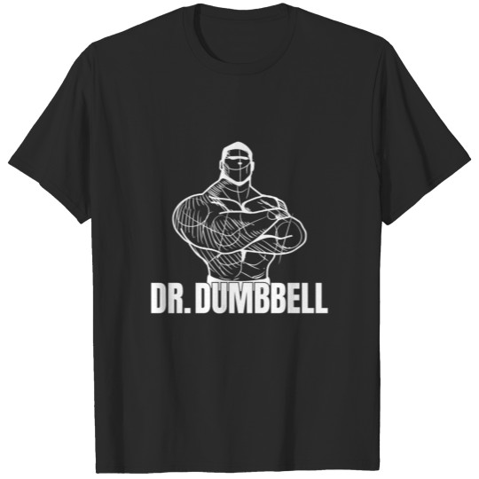 Discover Dr. Dumbbell T-shirt