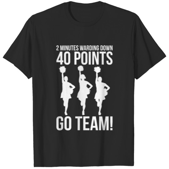 Discover Meme Cheerleading Design Quote 40 Points Down Go T T-shirt