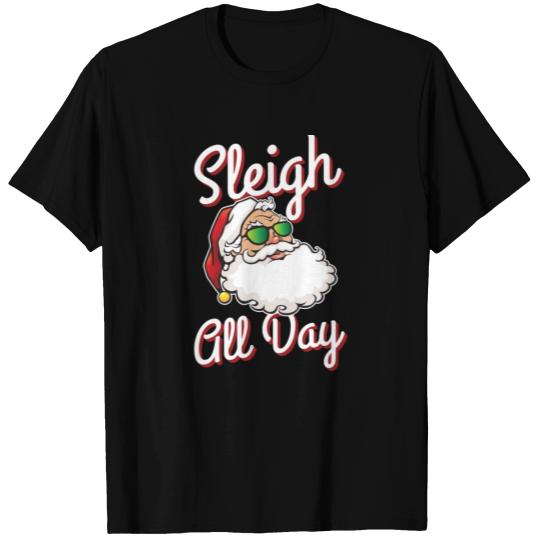 Sleigh all day T-shirt