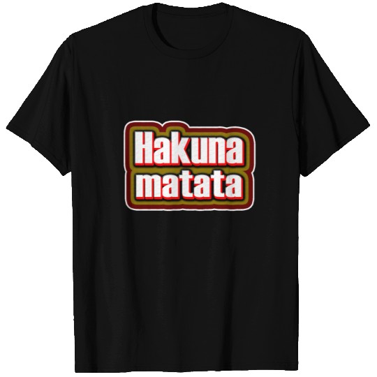 Hakuna matata quote T-shirt