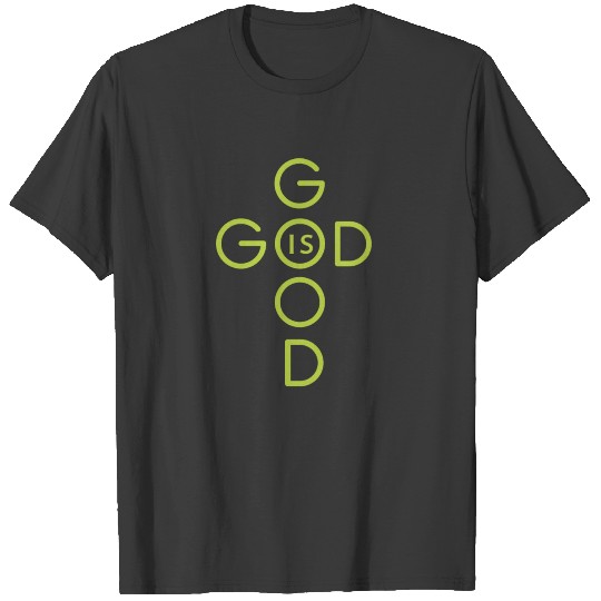 GOD IS GOOD saying gift religion slogan bible T-shirt