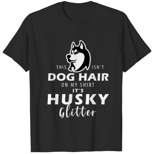 Discover Funny This Isn't Dog Hair Its Siberian Husky T-shirt