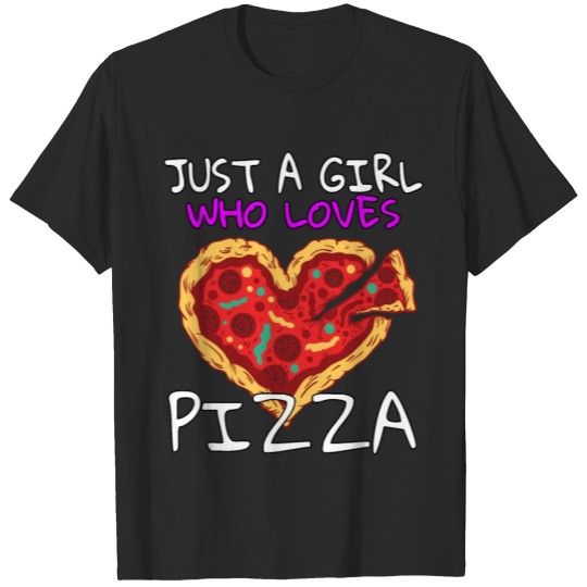 Discover Just a Girl who loves Pizza T-shirt