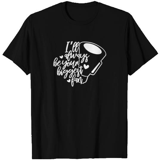 Cheer Mom Gift I'll Always Be Your Biggest Fan T-shirt