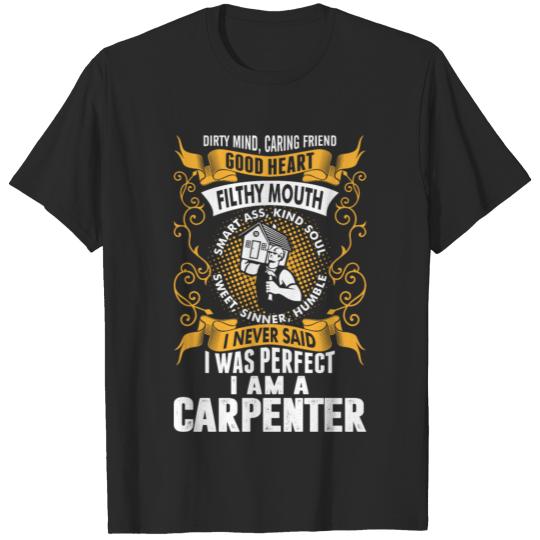 Discover I Was Perfect I Am A Carpenter T-shirt