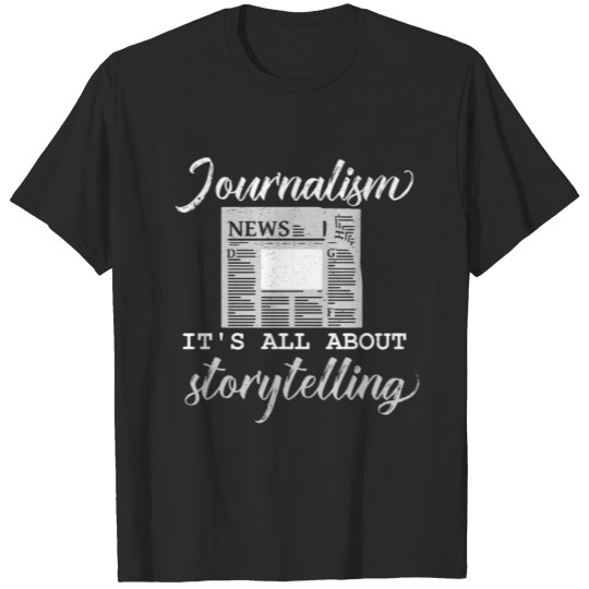 Discover journalist journalism newspap Quote funny awesome T-shirt