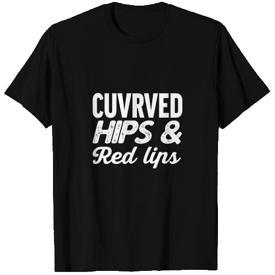 Curved Hips And Red Lips Funny Workout Gift T-shirt