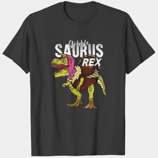 Gobble Saurus Rex Thanksgiving Dinosaur T Rex T-shirt