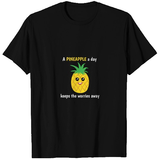 Pineapple Shirt A Pineapple A Day Keeps Worries T-shirt