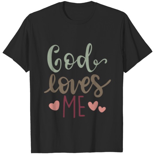 Discover God Loves Me Quote Gift T-shirt