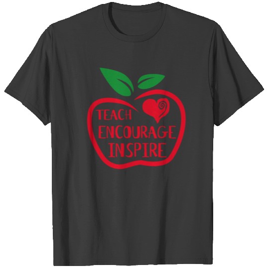 Teach Encourage Inspire - Best Teacher Gift T-shirt