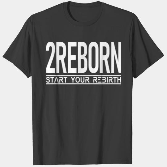 2REBORN start your rebirth brand Logo wh T-shirt