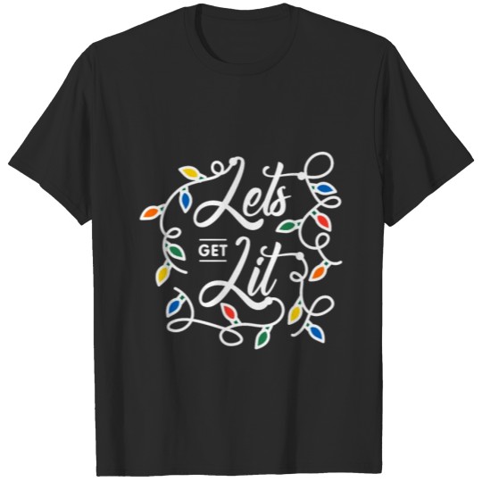 Discover Let's get lit T-shirt