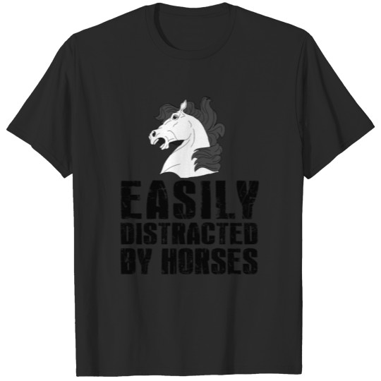 Discover Easily Distracted By Horses T-shirt