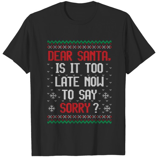 Discover Funny Ugly Christmas Sweater Santa Sorry saying T-shirt