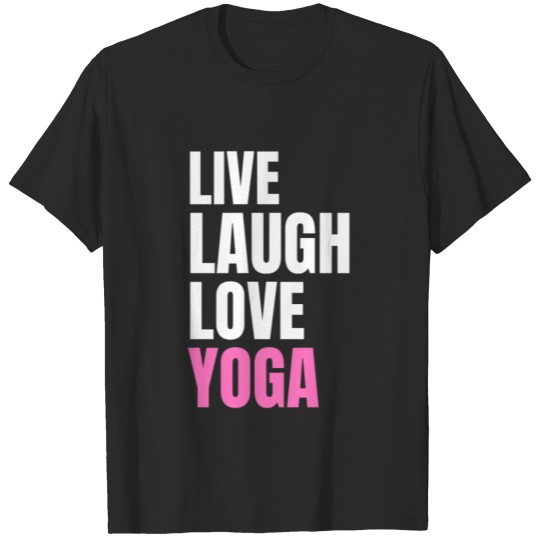 Discover Live Laugh Love Yoga T-shirt