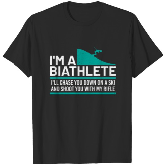 Discover biathlon biatlon fans WM Teac Quote funny awesome T-shirt