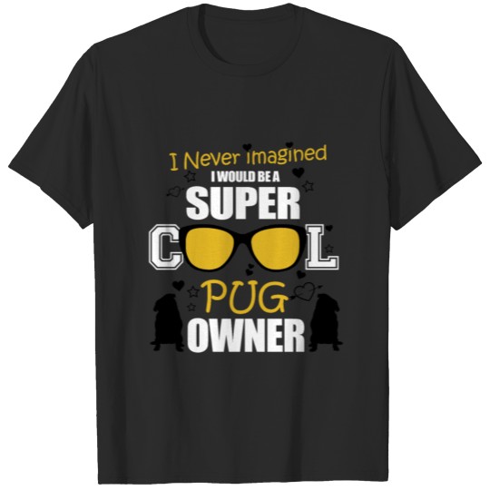 Discover PUG OWNER T-shirt