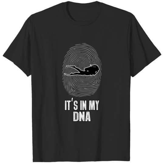 Discover It's in my DNA diving hobby scuba diver present T-shirt