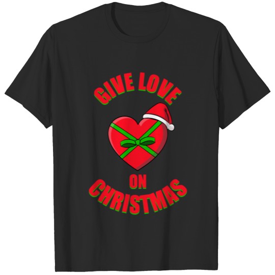 Discover GIVE LOVE ON CHRISTMAS T-shirt