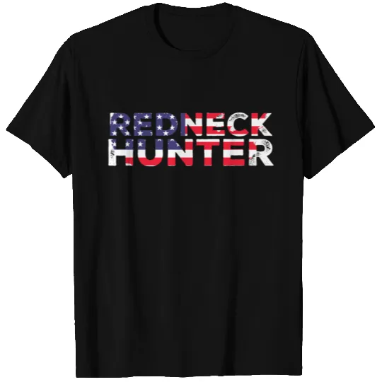 Redneck hunter | gift for hunter T-shirt
