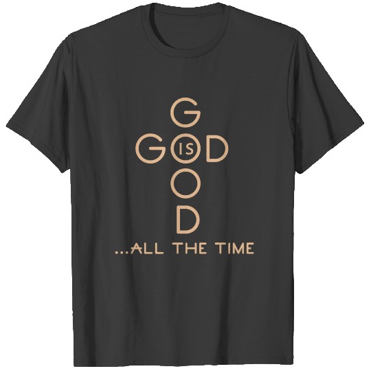 GOD IS GOOD saying gift religion slogan saying T-shirt