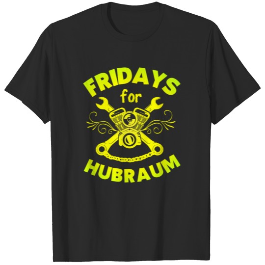 Discover Fridays for Hubraum Slogan Funny Climate car T-shirt