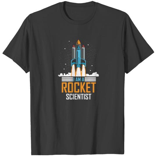 I'm a Rocket Scientist Aerospace Engineering Space T-shirt