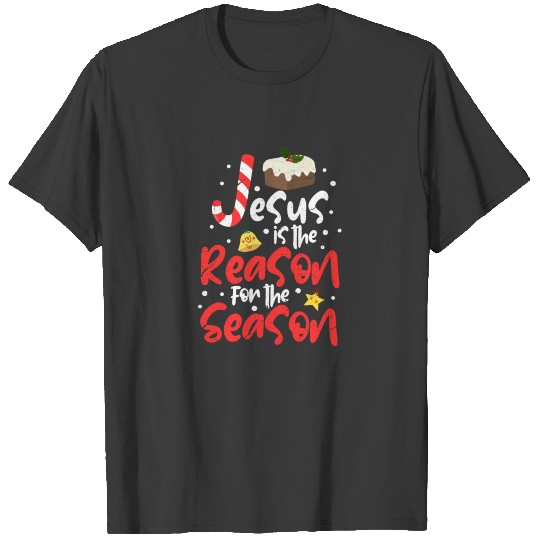 Christmas Jesus Is The Reason For The Season T-shirt