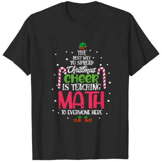 Discover The Best Way To Spread Christmas Cheer Is Teaching T-shirt