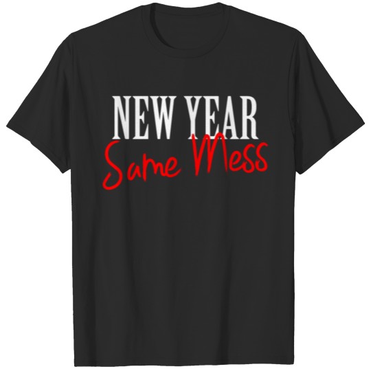 Discover Happy New Year Same Mess New Years Eve Funny gift T-shirt
