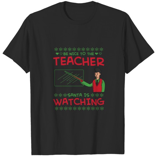 Discover Be Nice to the Teacher Christmas Humor T-shirt