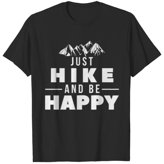 Discover Mountains Shirt Just Hike Be happy Gift Tee T-shirt