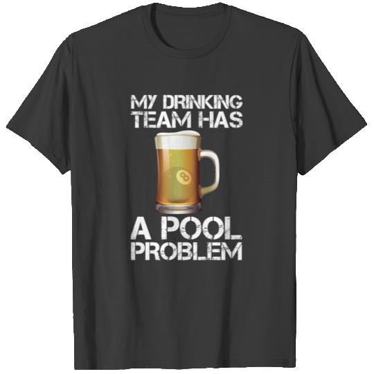 Billiard Team Snooker Pool Player Drinking Problem T-shirt