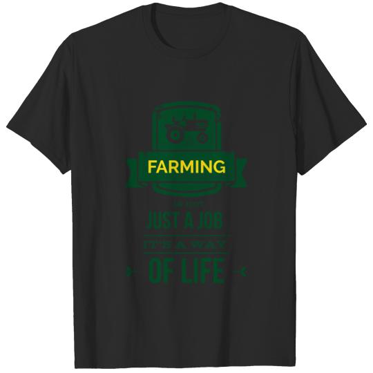 Discover Green Farming is not just a job it s a way of life T-shirt