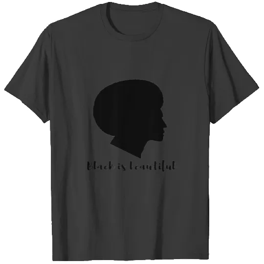black is beautiful T-shirt