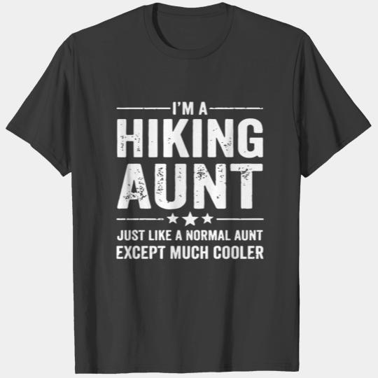I m a hiking aunt just like a normal aunt but cool T-shirt