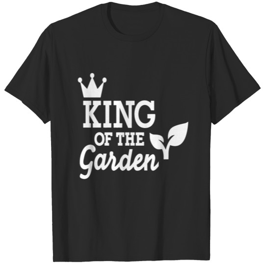 King of the garden T-shirt