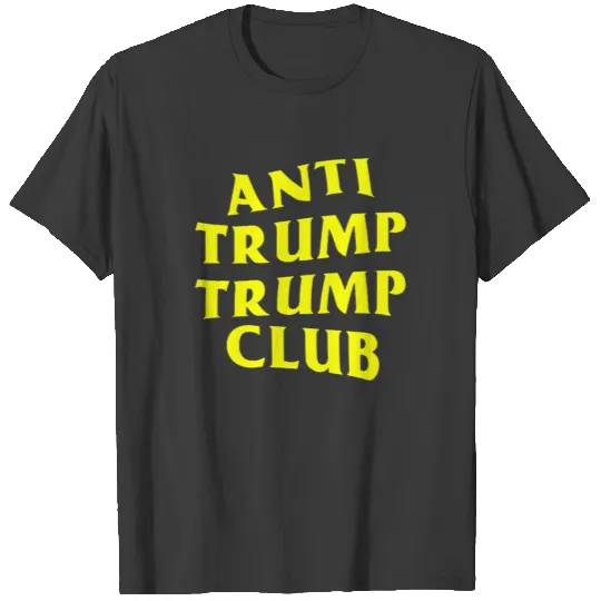 Anti Trump Club T-shirt