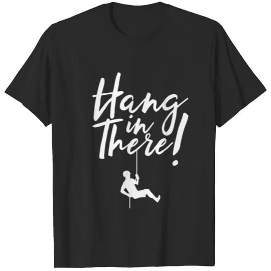 Discover Hang in there Rappelling T-shirt