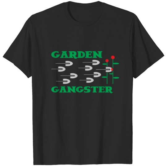 Garden Gangster Gardener Plants Gift T-shirt