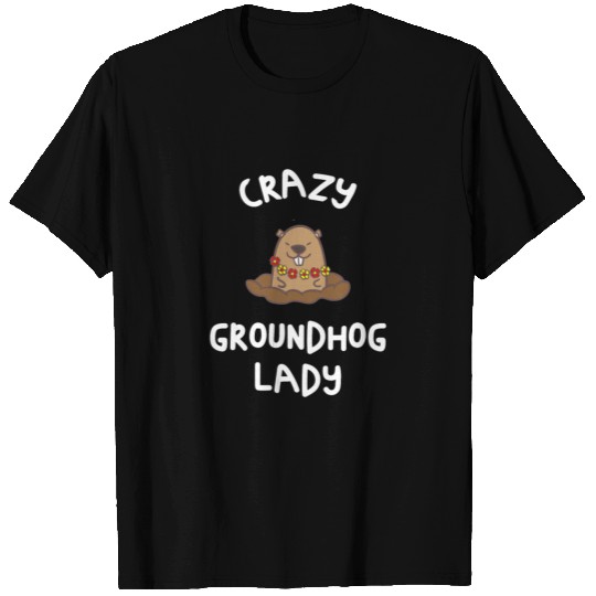 Crazy Groundhog Lady T-shirt