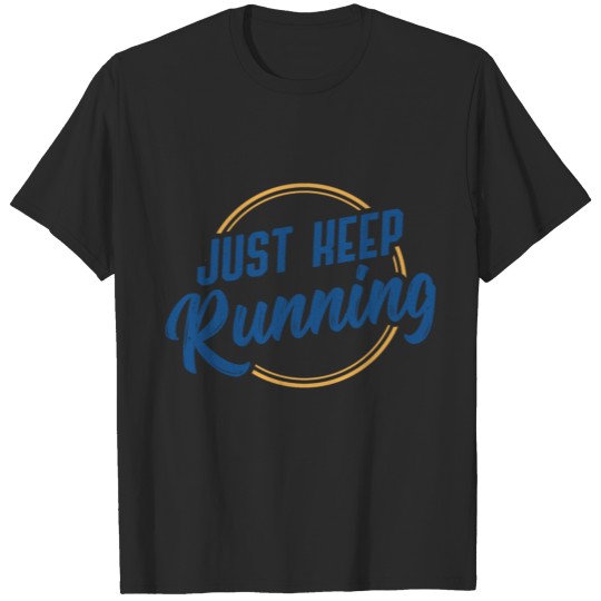 Discover Just Keep Running T-shirt