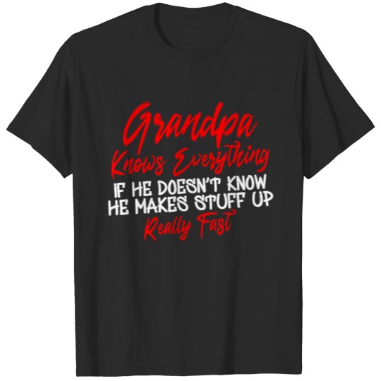 Discover Grandpa Knows Everything - Gifts For Grandpa T-shirt