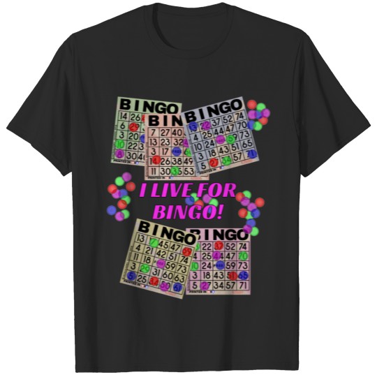 Discover I Live For Bingo T-shirt