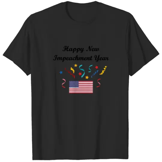 Discover Happy New Impeachment Year Streamers Politics Flag T-shirt