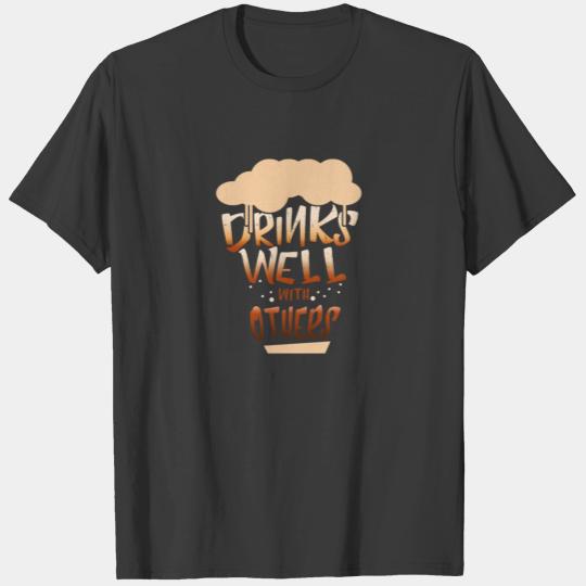 Drinks Well With Others Women Drinking Alcohol T-shirt