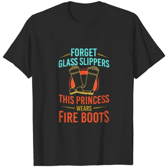 Discover Fireman Firewomen Women Wear Fire Boots T-shirt